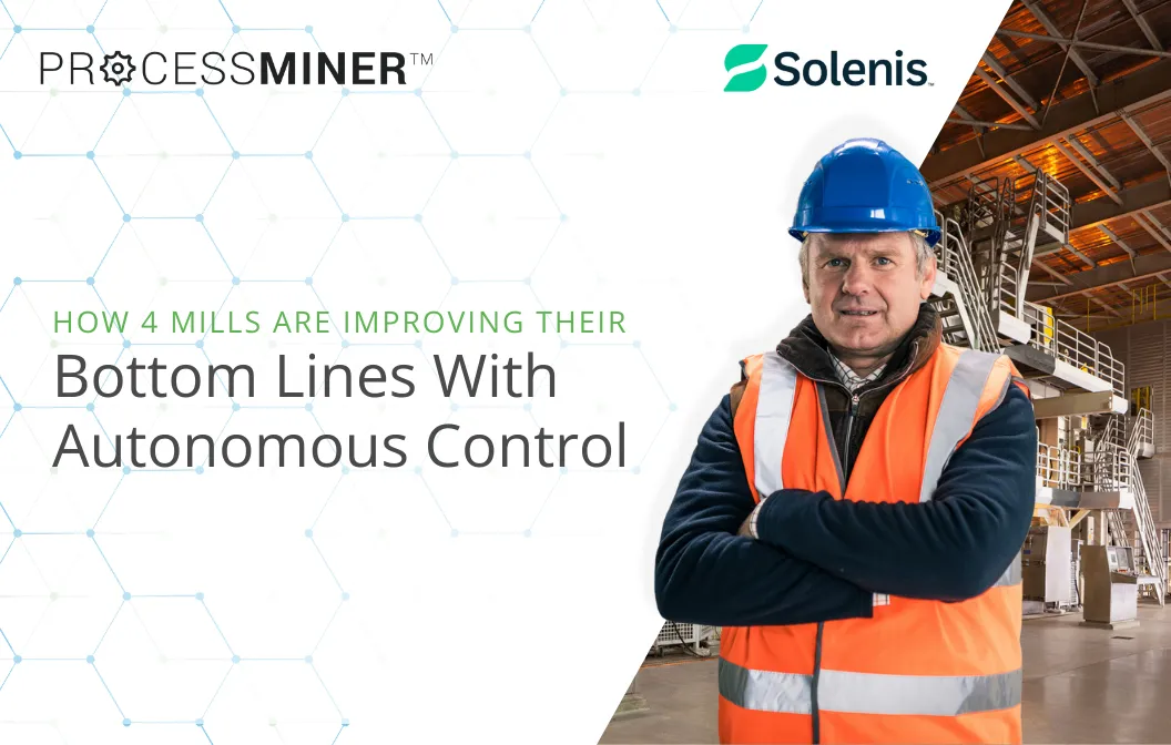 ProcessMiner - 4 Mills Lower Bottom Line With Autonomous Control